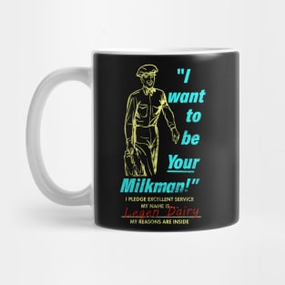 I Want to Be Your Milkman Mug